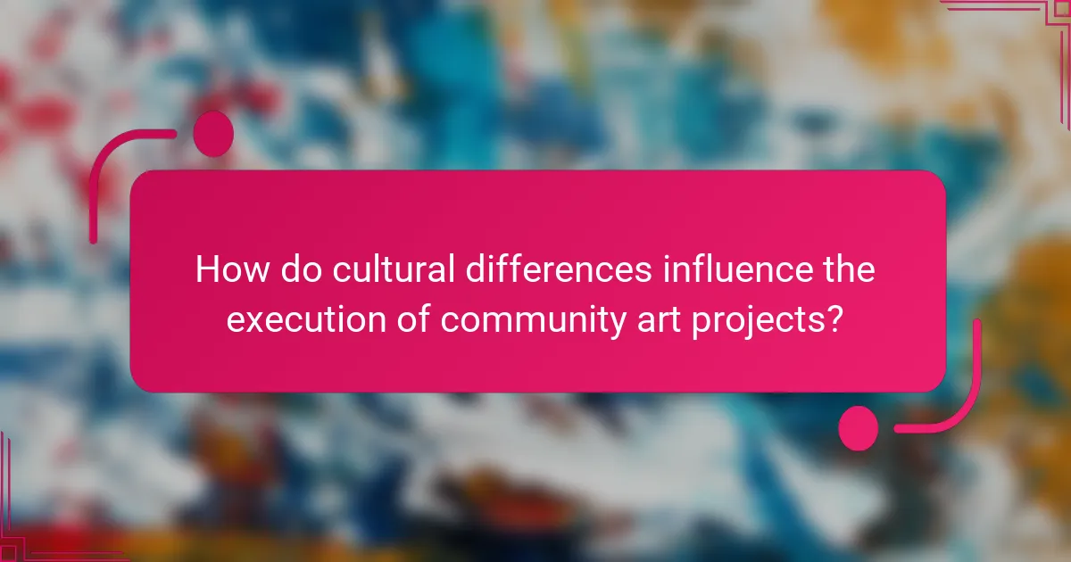 How do cultural differences influence the execution of community art projects?